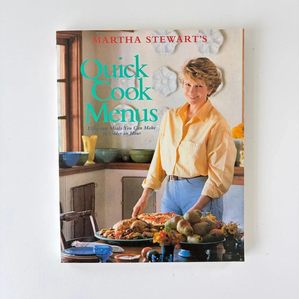 Martha Stewart's Quick Cook Menus 1988 Vintage Cookbook 200 Recipe